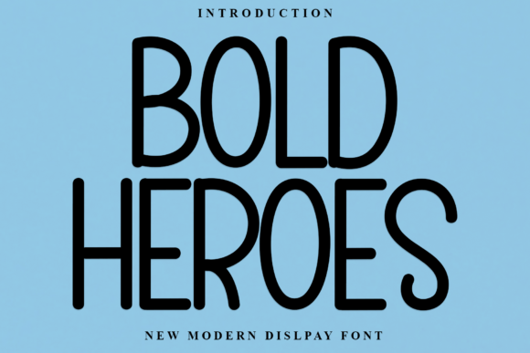 Bold Heroes: A Display Font That Commands Attention