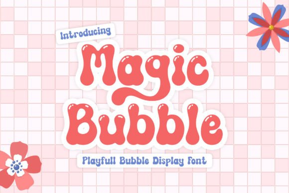 Magic Bubble: A Playful Display Font for Digital Branding