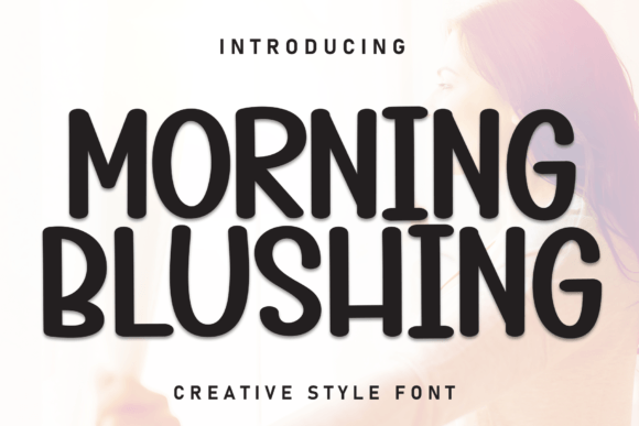 Morning Blushing: A Whimsical Handwritten Display Font for Crafters