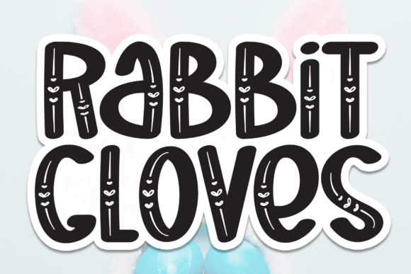 Rabbit Gloves: A Playful Display Font with Heart